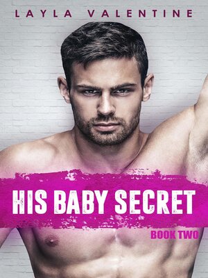 cover image of His Baby Secret (Book Two): His Baby Secret, #2
